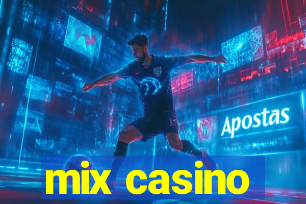 mix casino